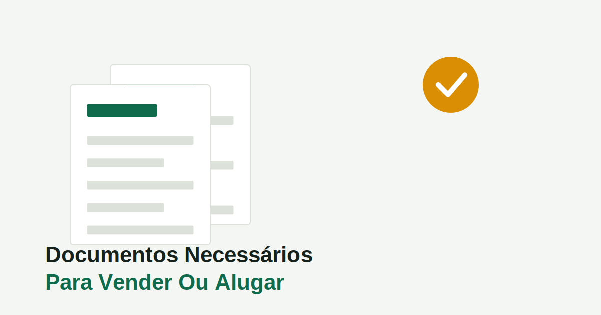 Documentos Necessários Para Vender Ou Alugar Um Imóvel